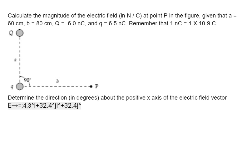 SOLVED: Calculate the magnitude of the electric field (in N/C) at point ...