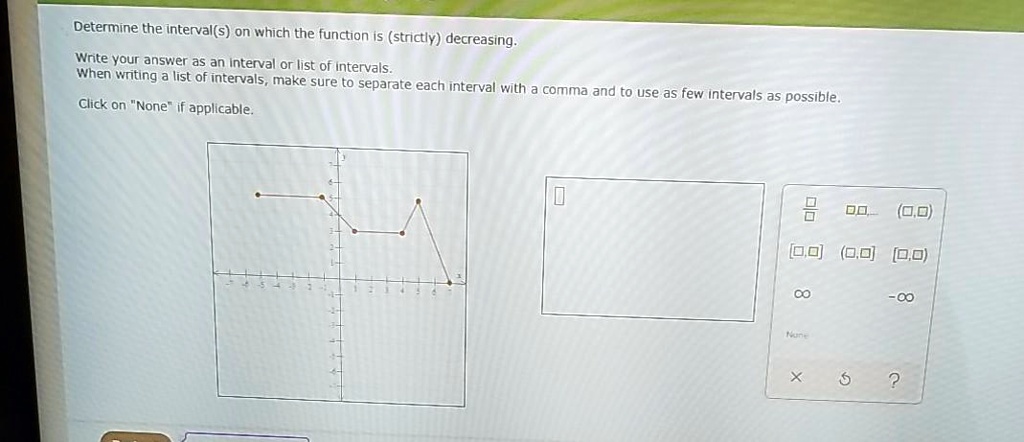 SOLVED: Determine the interval(s) on which the function IS (strictly ...