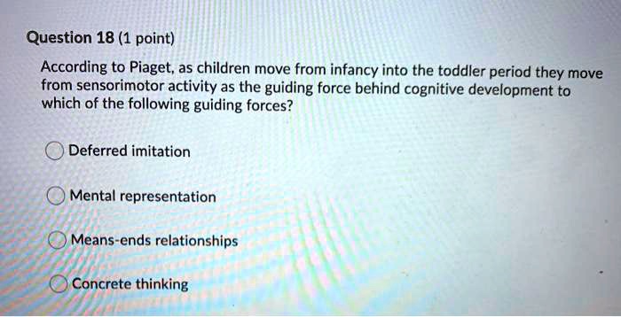 SOLVED Question 18 1 point According to Piaget as children