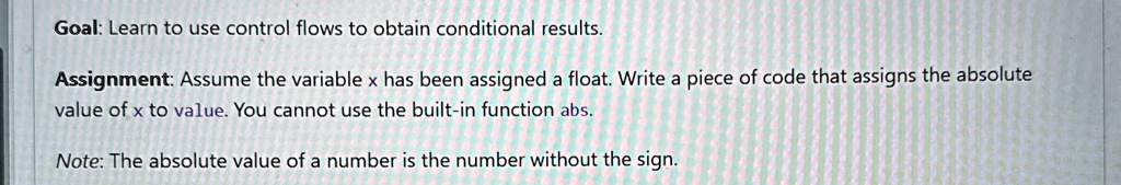 Goal: Learn to use control flows to obtain conditional...