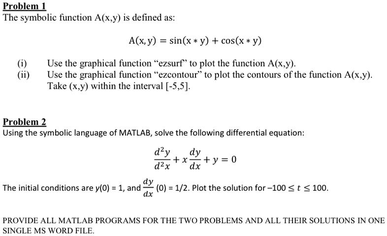 problem 1 the symbolic function axy is defined as ax y sinx y cosx y i use the graphical function ezsurf to plot the function axy ii use the graphical function ezcontour to plot the contours 41655