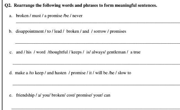 SOLVED: 'rearrange the following words and phrases to form meaningful ...