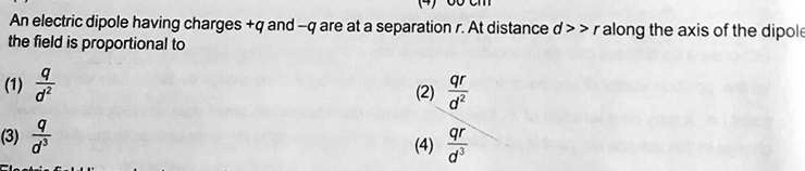 SOLVED: An electric dipole having charge +q and -q are at a separation ...