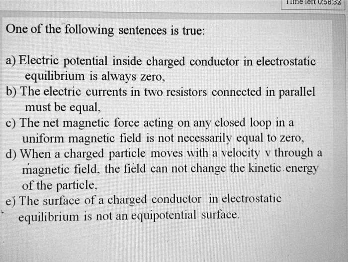 SOLVED One of the following sentences is true a) Electric potential
