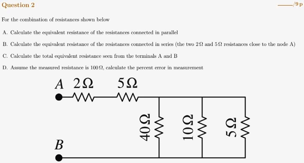 SOLVED Question 2 For the combination of resistances shown below A