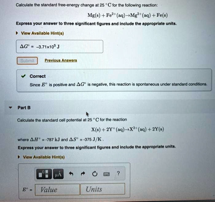 SOLVED: Calculate the standard free-energy change at 25 Â°C for the ...