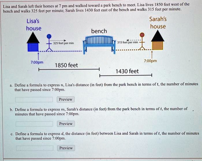 SOLVED: Lisa and Sarah left their homes at pm and walked toward park ...