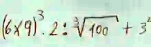 (6 × 9)^3 · 2 ÷√(100) + 3^2