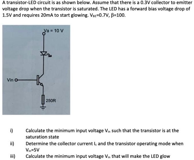 SOLVED A transistorLED circuit is as shown below. Assume that there is a 0.3V collector to