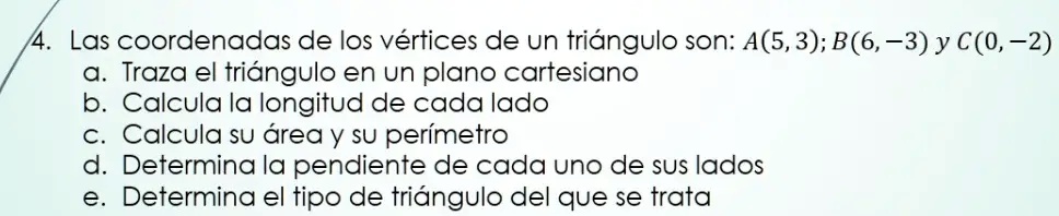 SOLVED Las coordenadas de los vÃrtices de un triÃngulo son A B y C a