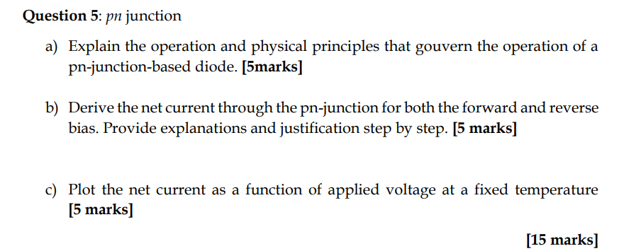 Question 5: p n junction a) Explain the operation and physical ...
