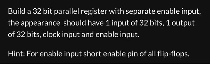 SOLVED: Build this in Logisim. Build a 32-bit parallel register with a ...