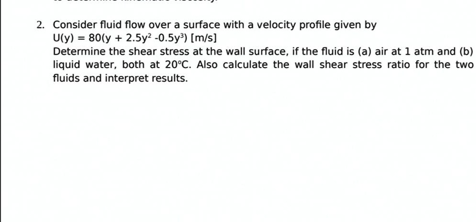 SOLVED: Consider fluid flow over a surface with velocity profile given ...