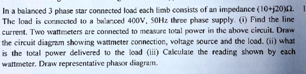 SOLVED: In a balanced 3 phase star connected load each limb consists of ...