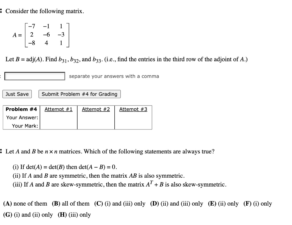 SOLVED Consider the following matrix A 57 8 6 3 Let B