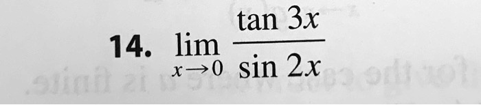 14. limx → 0(tan 3x)/(sin 2x)
