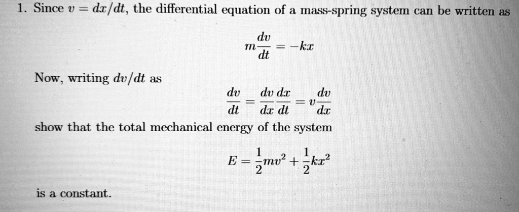 SOLVED 1 Since V Dr dt The Differential Equation Of A Mass spring solved-1-since-v-dr-dt-the-differential-equation-of-a-mass-spring
