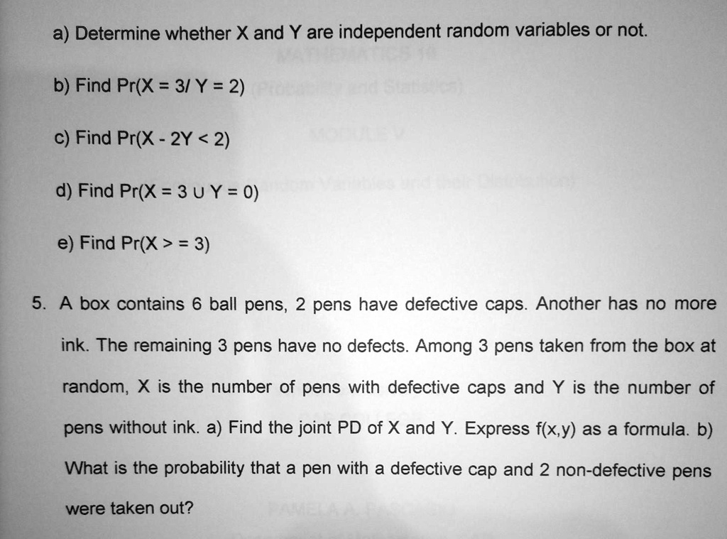 SOLVED: a Determine whether X and Y are independent random variables or ...