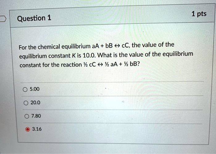 SOLVED: 1 Pts Question 1 For The Chemical Equilibrium AA + BB