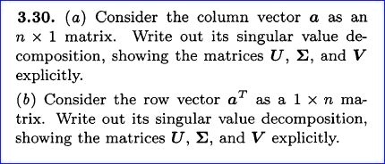 3.30. (a) Consider the column vector a as an n x 1 matrix. Write out ...