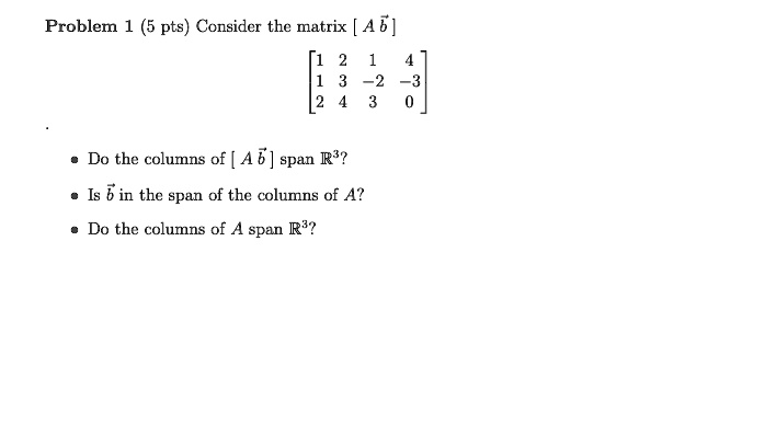 problem 1 5 pts considcr thc matrix 6 2 do the columns of a 6 span rs ...