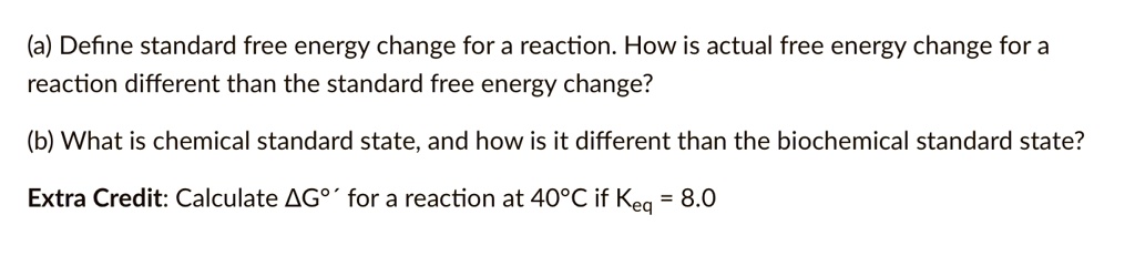 a define standard free energy change for a reaction how is actual free ...