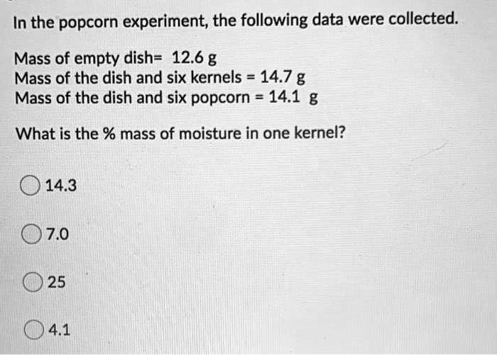 SOLVED In the popcorn experiment, the following data were collected