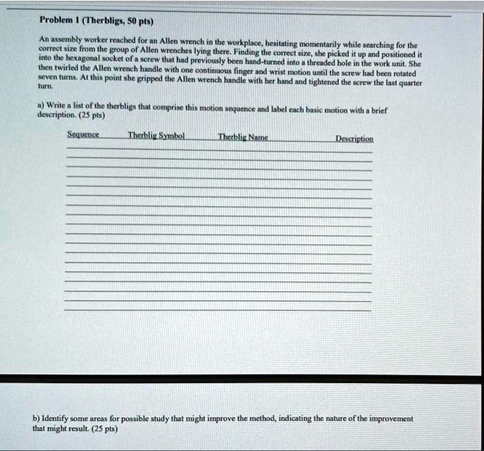 SOLVED: Please do this problem ASAP. Froblcm (Therbligs, 50 pts) An ...