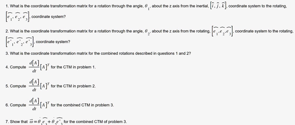 1. What is the coordinate transformation matrix for a rotation through ...