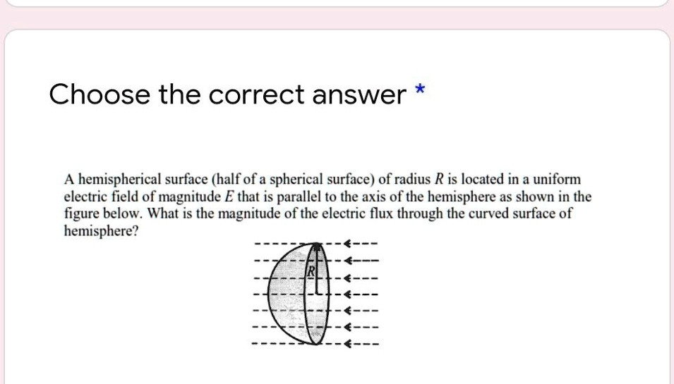SOLVED A hemispherical surface (half of a spherical surface) of radius