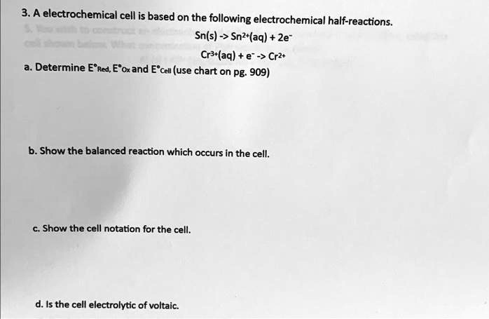3. A electrochemical cell is based on the following...