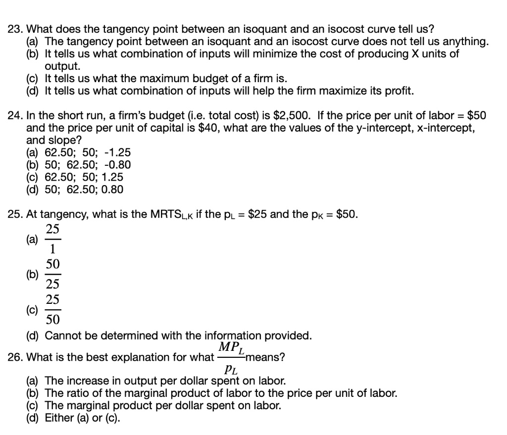 23. What does the tangency point between an isoquant and an isocost ...