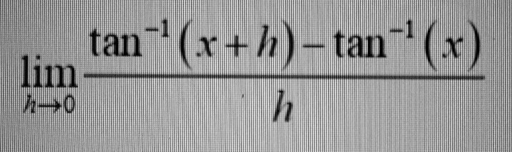 limh →0 (tan^-1(x+h) - tan^-1(x))/(h)