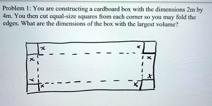 Box Dimensions Math Problems problem i you are constructing a cardboard box with the dimensions 2m ...