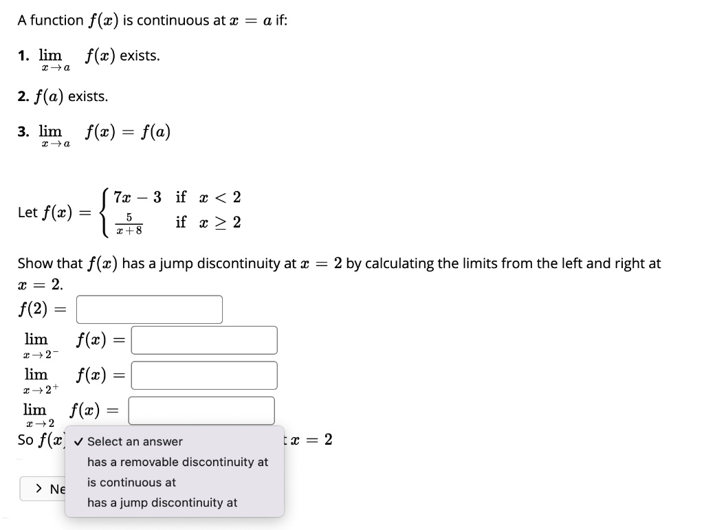 Solved A Function F Z Is Continuous At A If 1 Lim F Z Exists 2 0 2 F A Exists Lim F C F A I A 7c 3 Ifa 2 Let F R