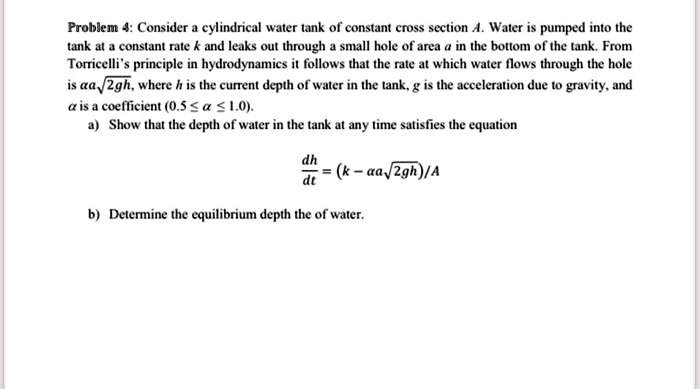 Problem 4: Consider a cylindrical water tank of constant cross section ...