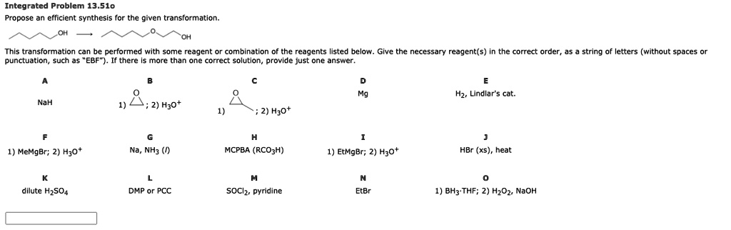 Solved Integrated Problem 13 510 Propose An Efficient Synthesis For The Given Transformation This Transfommation Can Be Performed With Some Reagent Or Combination The Reagents Listed Below Give The Necessary Reagent S The Correct Order