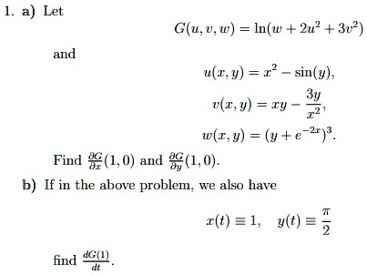 Solved 1 A Let G U V W In W 2u 3u2 And U I Y 12 Sin Y 3y T Y Iy W I Y Y E 2i Find 1 0 And 93 1 0 B If In