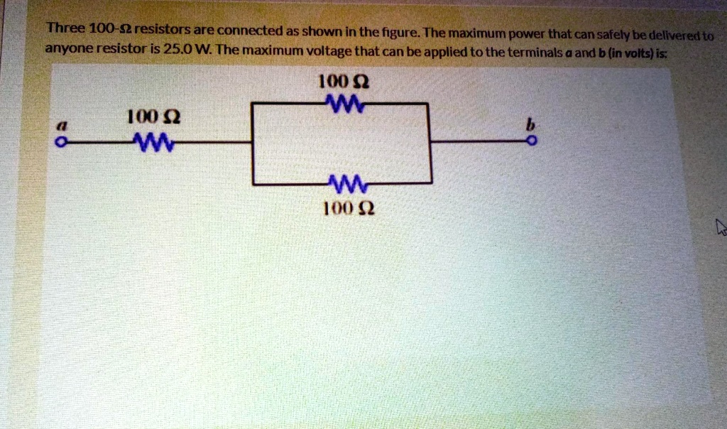 SOLVED Three 1009 resistors are connected as shown in the figure. The