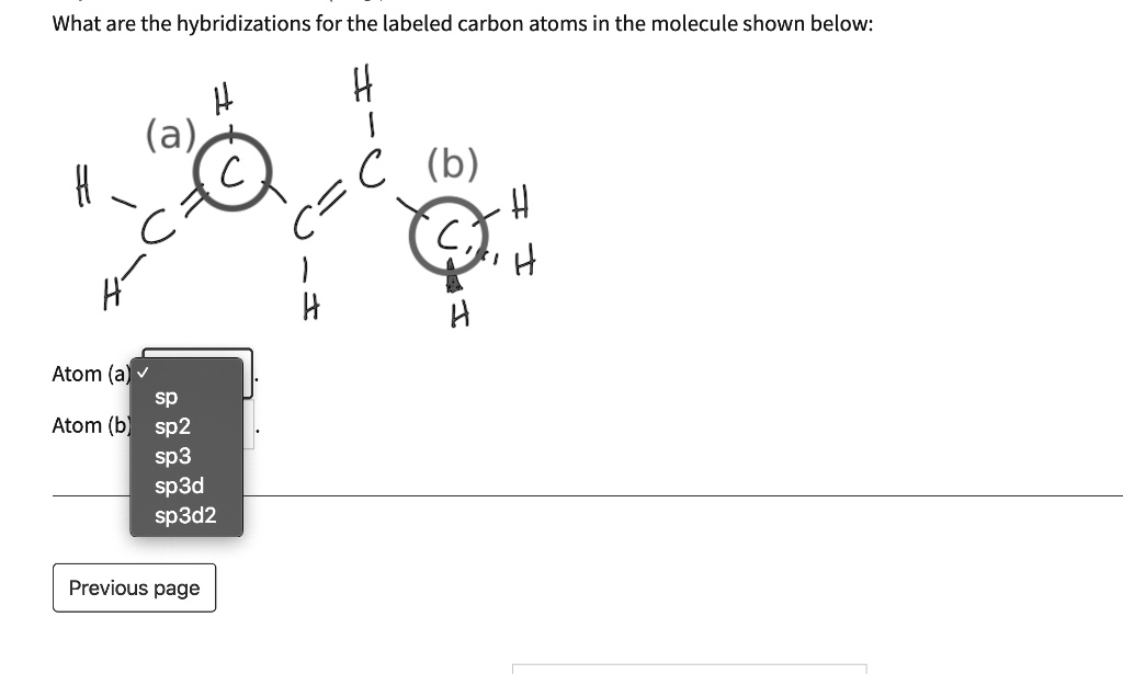 what are the hybridizations for the labeled carbon atoms in the ...