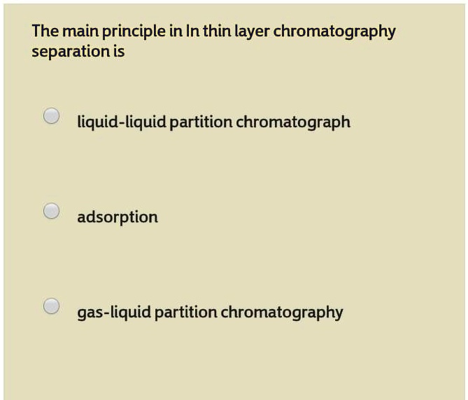 SOLVEDThe main principle in In thin layer chromatography separation is