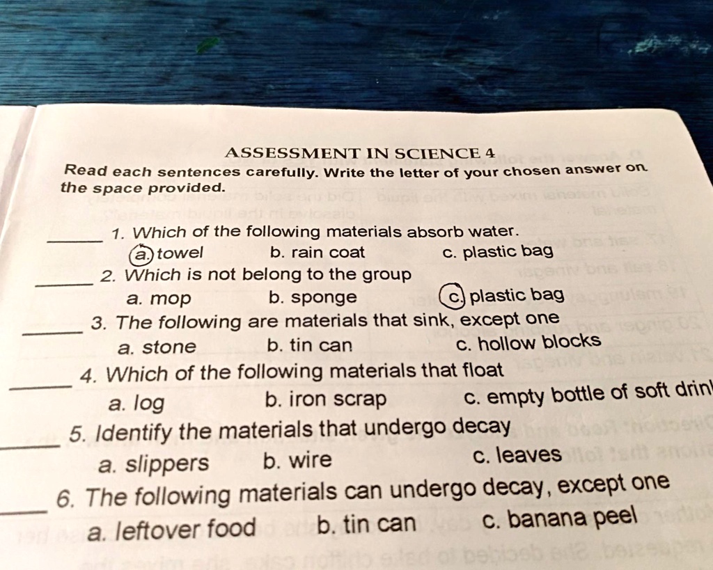 Paki answer po please assessment in science 4 read each...
