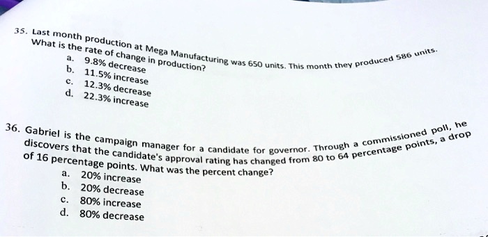 last month what is the production rate of meea change 586 untt 98 manufacturing production was 650 units tnis month they produced decrease 115 increase 123 decrease 223 increase 36 poll he  87237