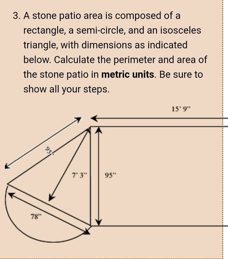 SOLVED 3 A stone patio area is composed of a rectangle; a semicircle