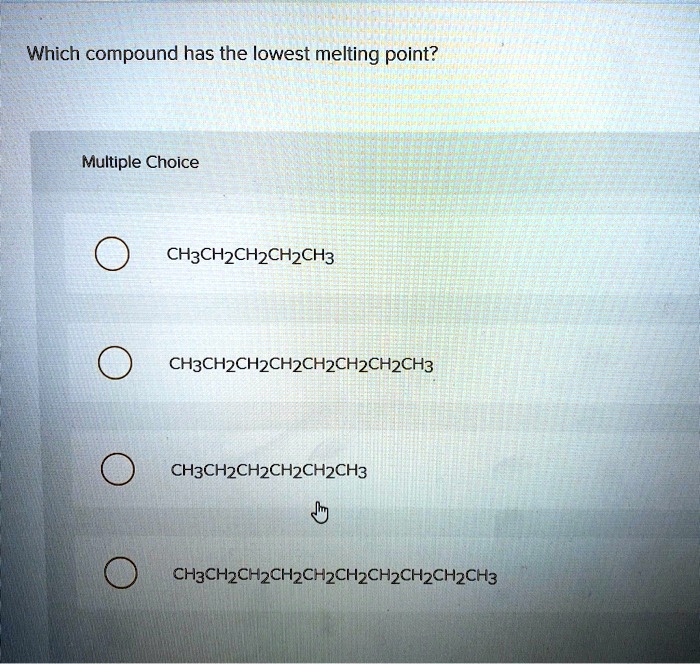 solved-which-compound-has-the-lowest-melting-point-multiple-choice