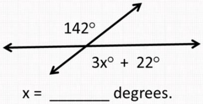 142°
3x° + 22°
x =  degrees.