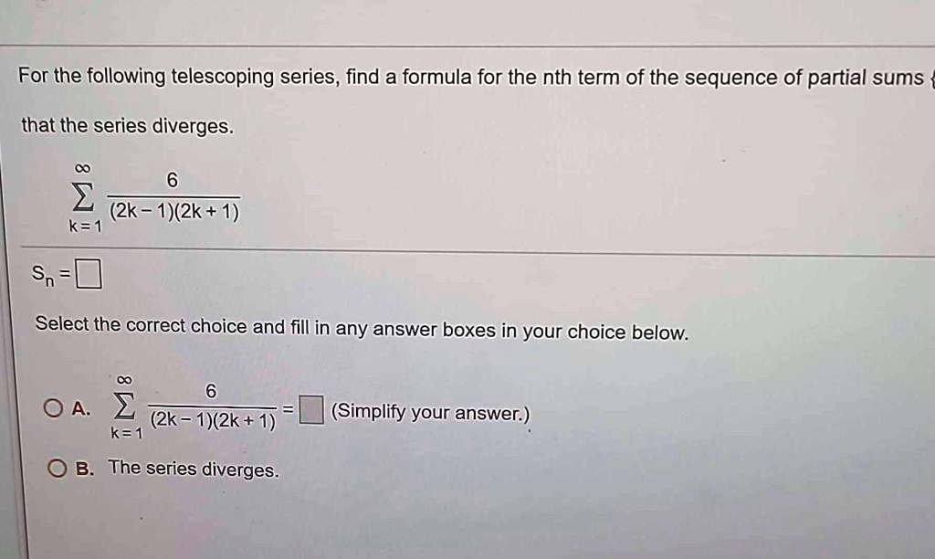 For the following telescoping series, find a formula for the nth term ...