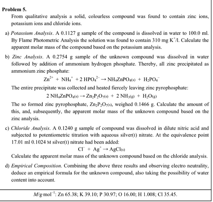 Problem 5. From qualitative analysis, a solid, colorless compound was