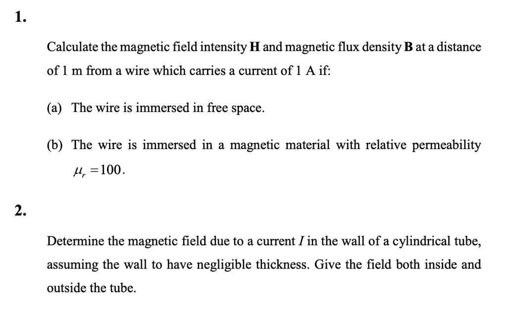 SOLVED: 1. Calculate The Magnetic Field Intensity H And Magnetic Flux ...