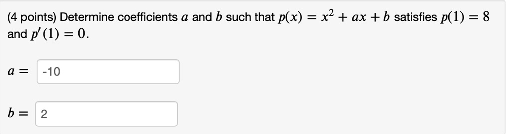 SOLVED: (4 Points) Determine Coefficients A And B Such That P(x) = X2 ...